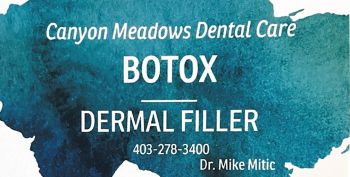 Canyon Meadows Dental Care - BOTOX Dermal Filler